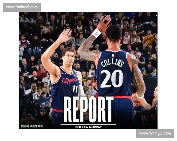 快船强势迎战篮网 巨星对决引爆东西部焦点之夜胜负悬念拉满