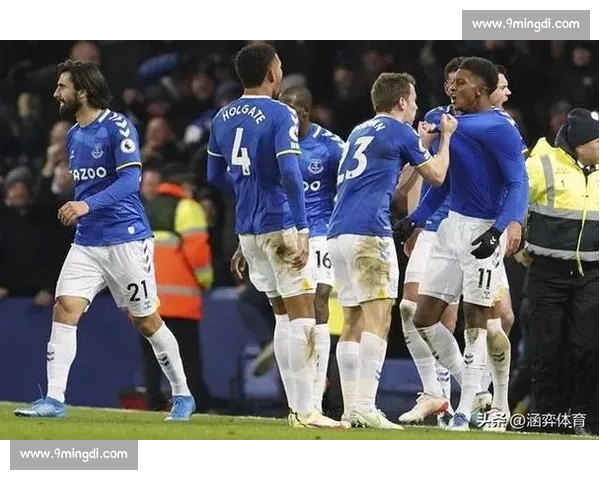 埃弗顿对阵西汉姆联英超焦点战前瞻与胜负走势解析关键球员表现